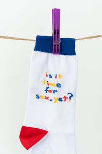 Is it time for sex yet? | Socks