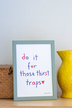 Φόρτωση εικόνας στο εργαλείο προβολής Συλλογής, Thirst traps | Poster
