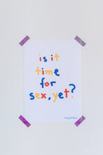 Load image into Gallery viewer, Is it time for sex? | Poster
