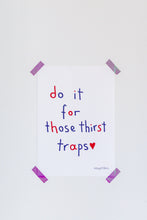 Φόρτωση εικόνας στο εργαλείο προβολής Συλλογής, Thirst traps | Poster
